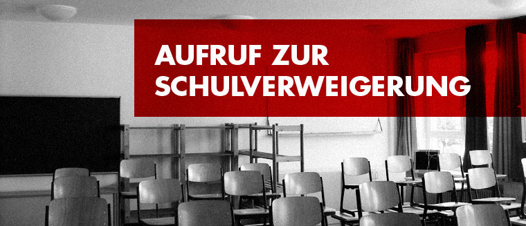 Aufruf zur Schulverweigerung